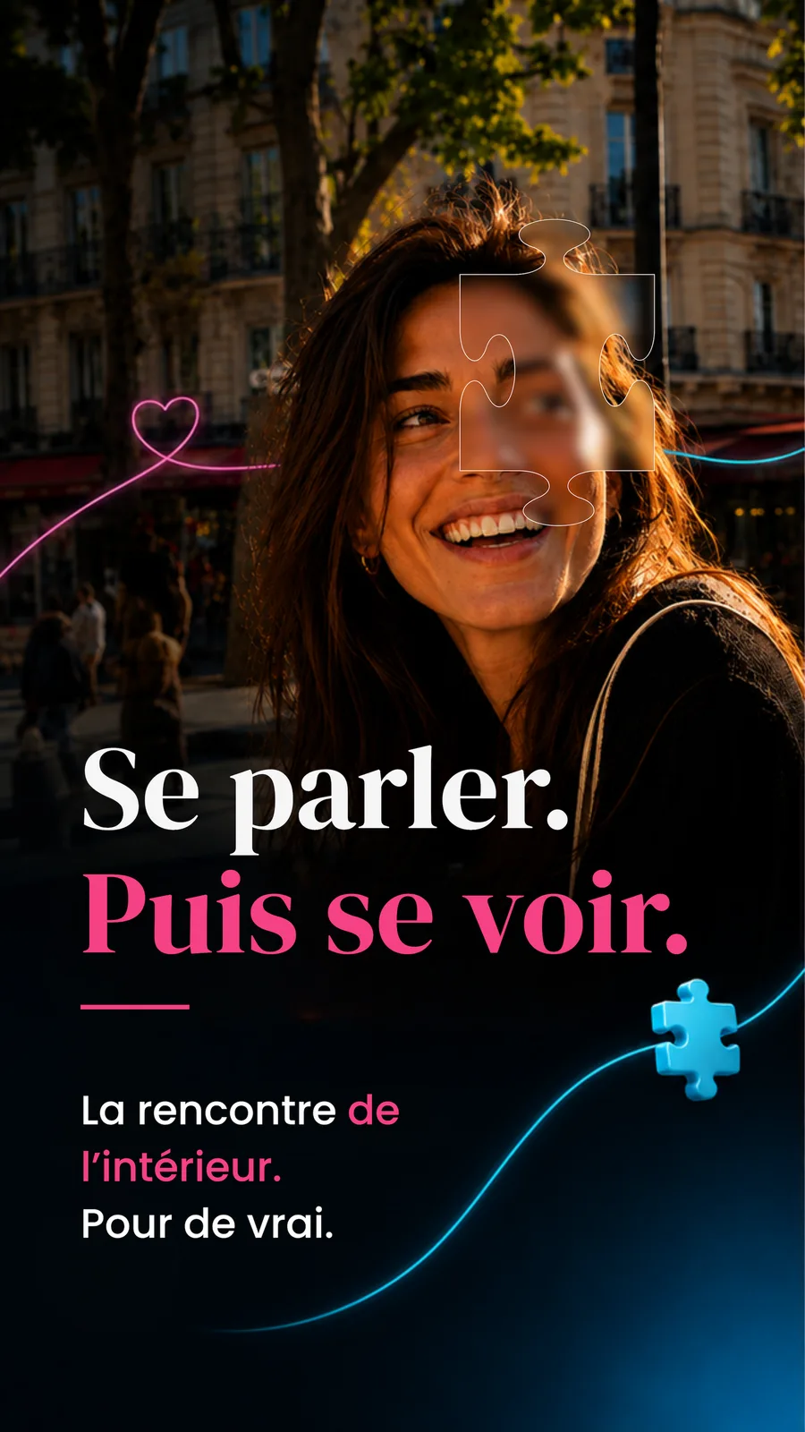 Se parler. Puis se voir.